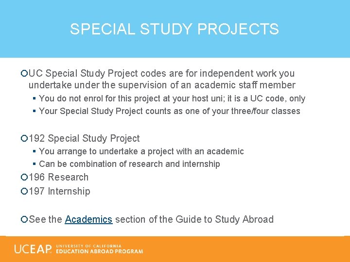 SPECIAL STUDY PROJECTS UC Special Study Project codes are for independent work you undertake