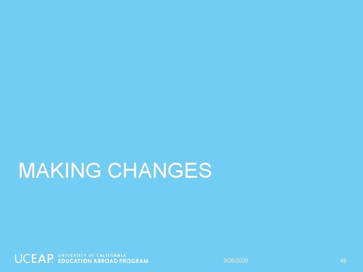 MAKING CHANGES 9/26/2020 49 