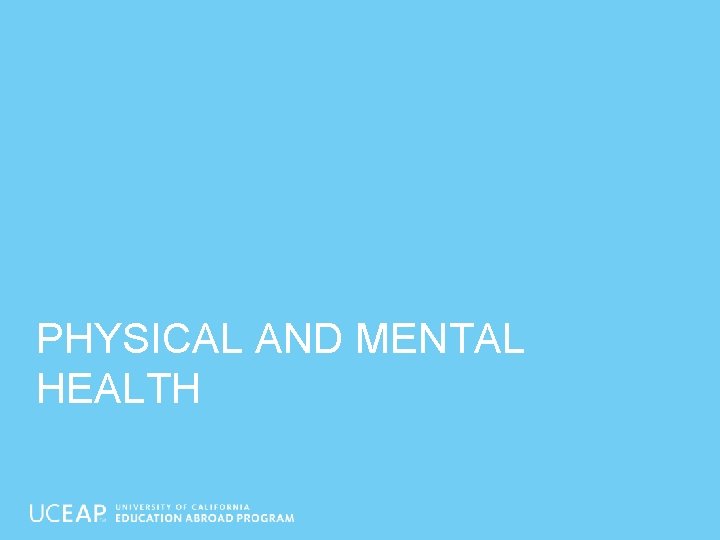 PHYSICAL AND MENTAL HEALTH 