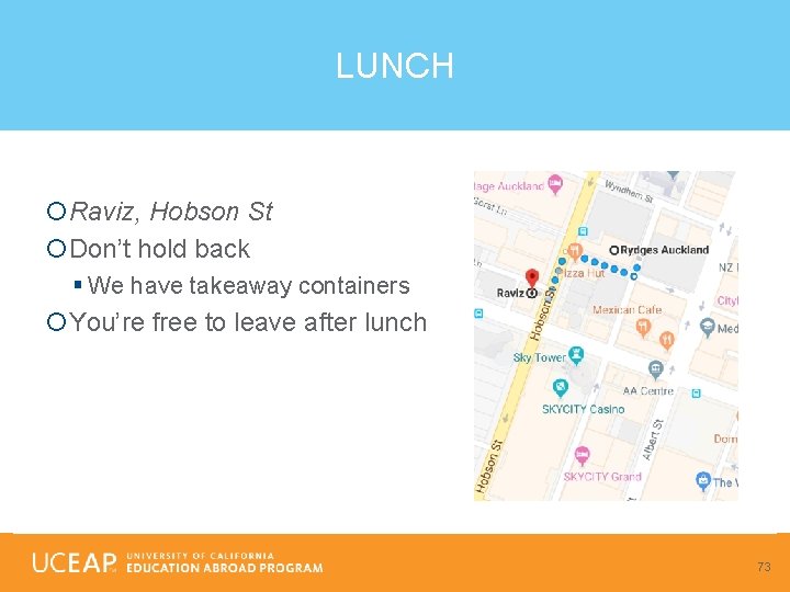 LUNCH Raviz, Hobson St Don’t hold back § We have takeaway containers You’re free