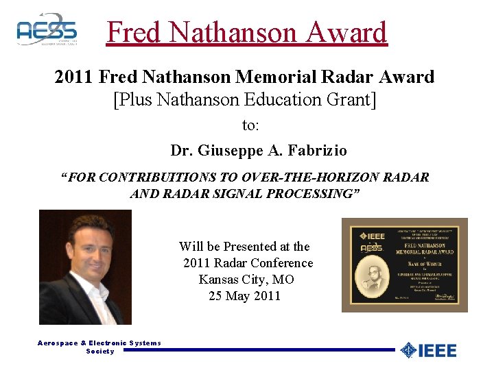 Fred Nathanson Award 2011 Fred Nathanson Memorial Radar Award [Plus Nathanson Education Grant] to: