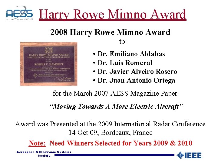 Harry Rowe Mimno Award 2008 Harry Rowe Mimno Award to: • Dr. Emiliano Aldabas