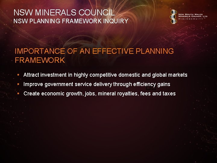 NSW MINERALS COUNCIL NSW PLANNING FRAMEWORK INQUIRY IMPORTANCE OF AN EFFECTIVE PLANNING FRAMEWORK §