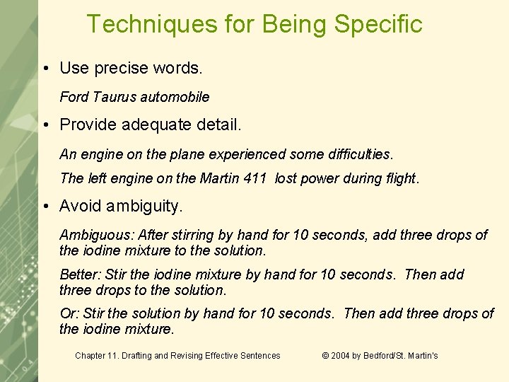 Techniques for Being Specific • Use precise words. Ford Taurus automobile • Provide adequate Techniques for Being Specific • Use precise words. Ford Taurus automobile • Provide adequate