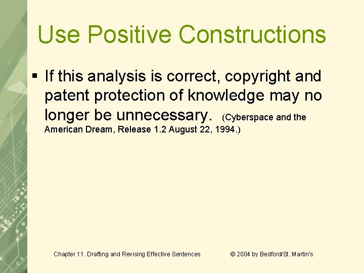 Use Positive Constructions § If this analysis is correct, copyright and patent protection of Use Positive Constructions § If this analysis is correct, copyright and patent protection of