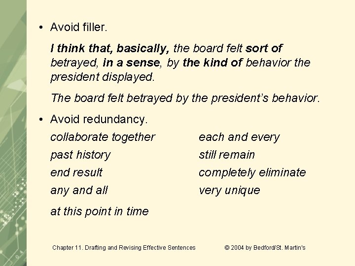 • Avoid filler. I think that, basically, the board felt sort of betrayed, • Avoid filler. I think that, basically, the board felt sort of betrayed,