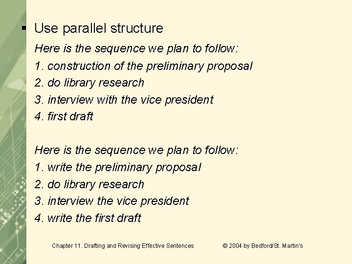 § Use parallel structure Here is the sequence we plan to follow: 1. construction § Use parallel structure Here is the sequence we plan to follow: 1. construction