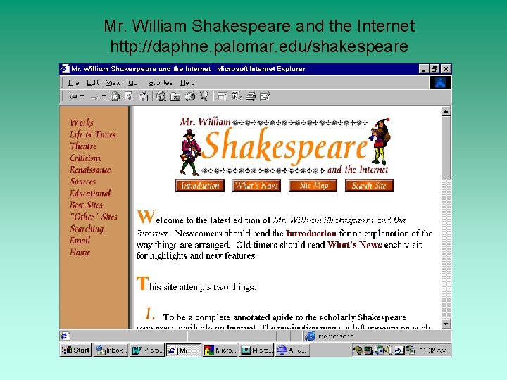 Mr. William Shakespeare and the Internet http: //daphne. palomar. edu/shakespeare 