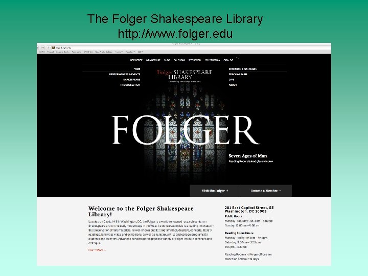 The Folger Shakespeare Library http: //www. folger. edu 