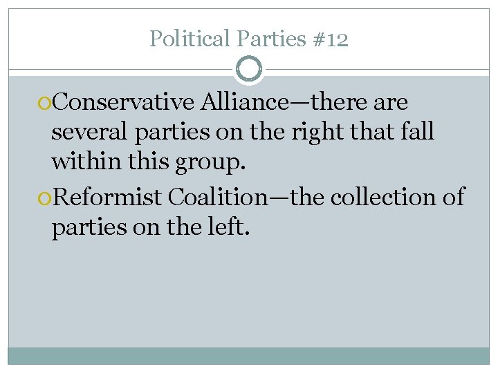 Political Parties #12 Conservative Alliance—there are several parties on the right that fall within