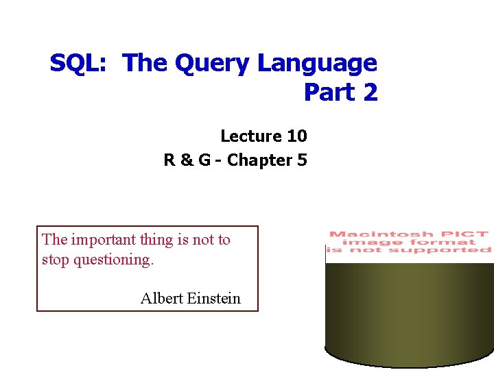 SQL: The Query Language Part 2 Lecture 10 R & G - Chapter 5