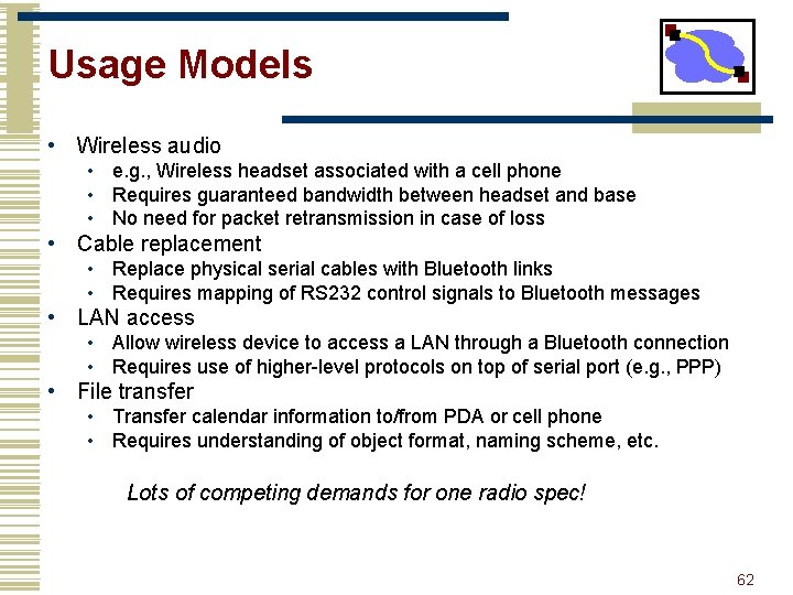 Usage Models • Wireless audio • e. g. , Wireless headset associated with a