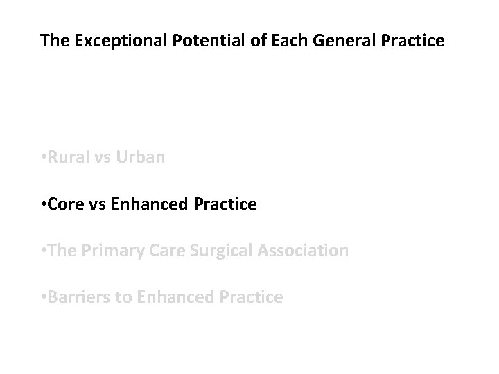 The Exceptional Potential of Each General Practice • Rural vs Urban • Core vs The Exceptional Potential of Each General Practice • Rural vs Urban • Core vs