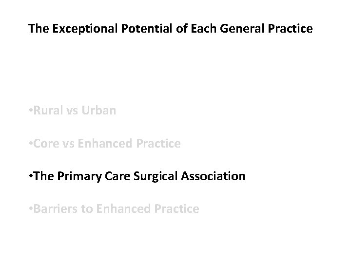 The Exceptional Potential of Each General Practice • Rural vs Urban • Core vs The Exceptional Potential of Each General Practice • Rural vs Urban • Core vs