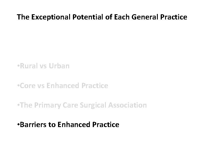The Exceptional Potential of Each General Practice • Rural vs Urban • Core vs The Exceptional Potential of Each General Practice • Rural vs Urban • Core vs
