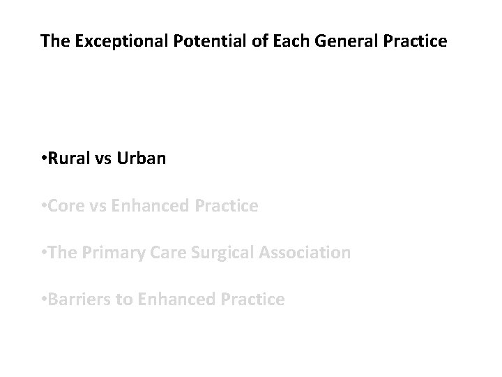 The Exceptional Potential of Each General Practice • Rural vs Urban • Core vs The Exceptional Potential of Each General Practice • Rural vs Urban • Core vs