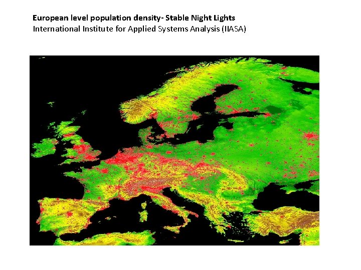 European level population density- Stable Night Lights International Institute for Applied Systems Analysis European level population density- Stable Night Lights International Institute for Applied Systems Analysis