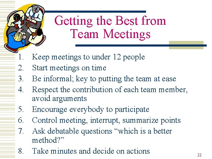 Getting the Best from Team Meetings 1. 2. 3. 4. 5. 6. 7. 8.