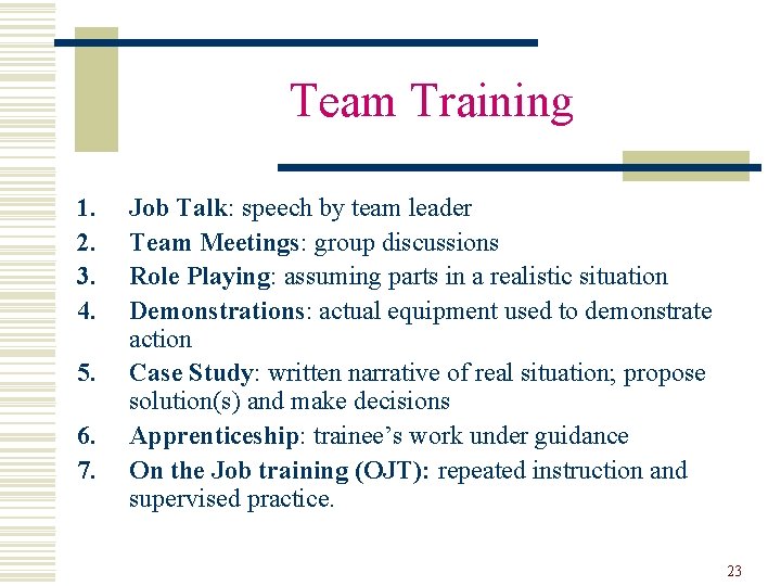 Team Training 1. 2. 3. 4. 5. 6. 7. Job Talk: speech by team