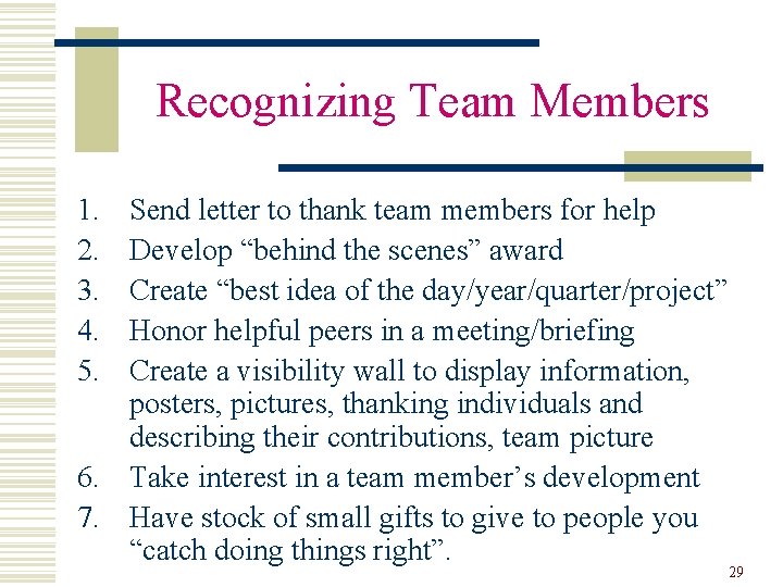 Recognizing Team Members 1. 2. 3. 4. 5. Send letter to thank team members