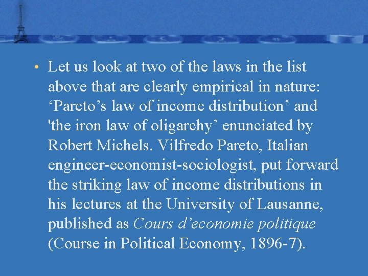  • Let us look at two of the laws in the list above