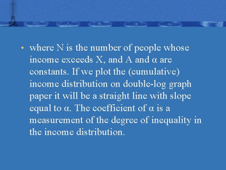  • where N is the number of people whose income exceeds X, and