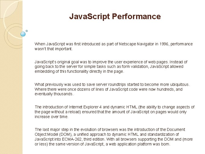 Java. Script Performance When Java. Script was first introduced as part of Netscape Navigator