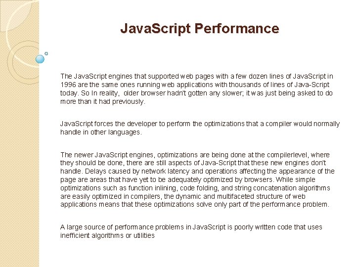 Java. Script Performance The Java. Script engines that supported web pages with a few