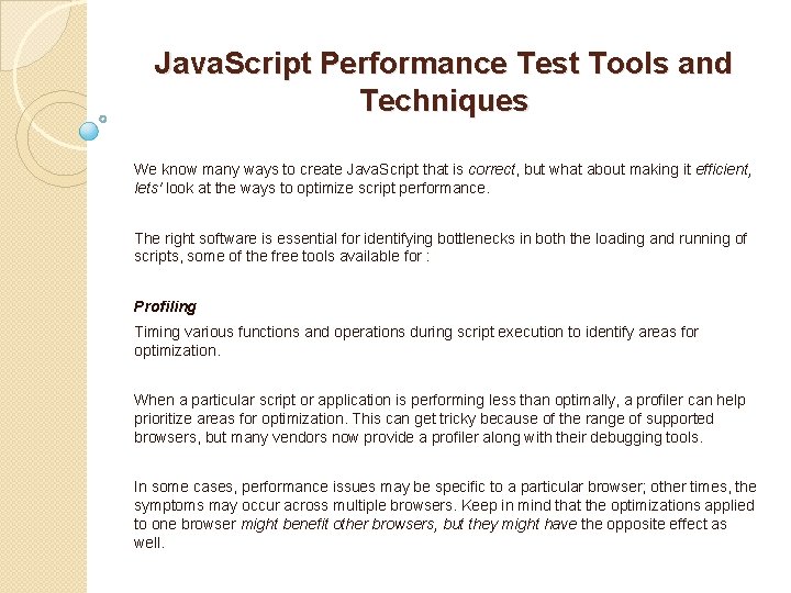 Java. Script Performance Test Tools and Techniques We know many ways to create Java.