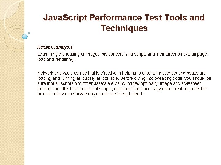 Java. Script Performance Test Tools and Techniques Network analysis Examining the loading of images,