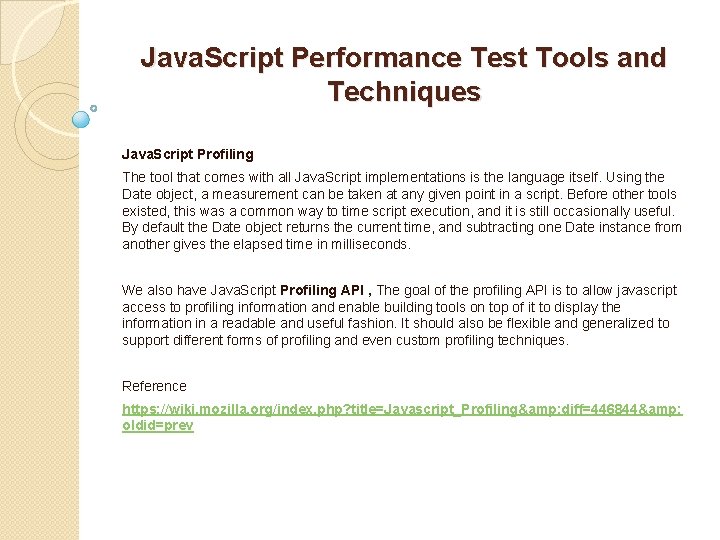 Java. Script Performance Test Tools and Techniques Java. Script Profiling The tool that comes