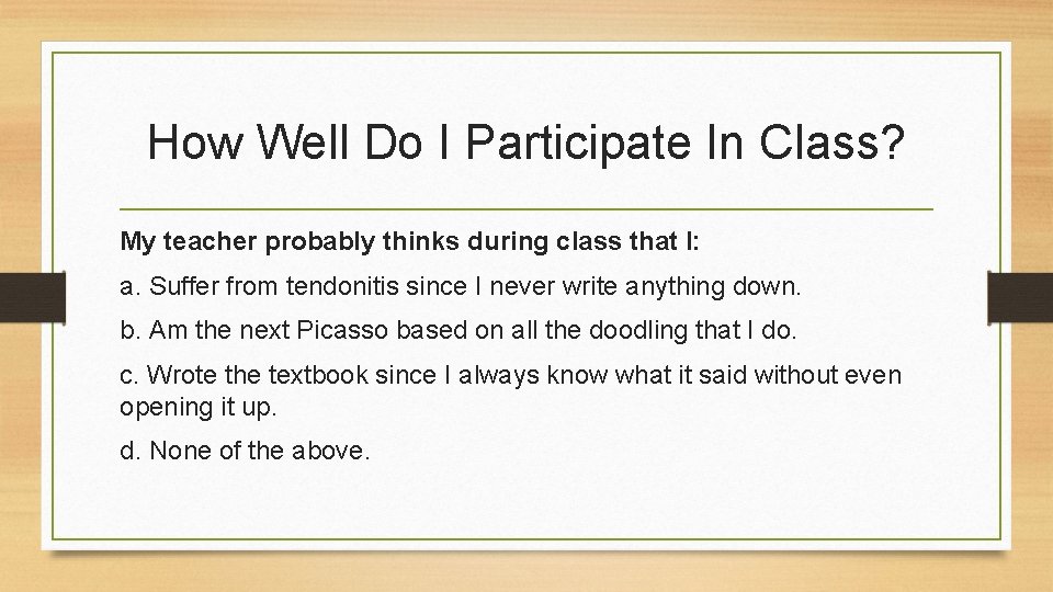 How Well Do I Participate In Class? My teacher probably thinks during class that