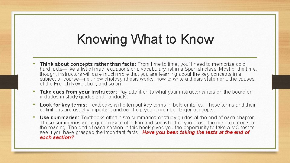 Knowing What to Know • Think about concepts rather than facts: From time to