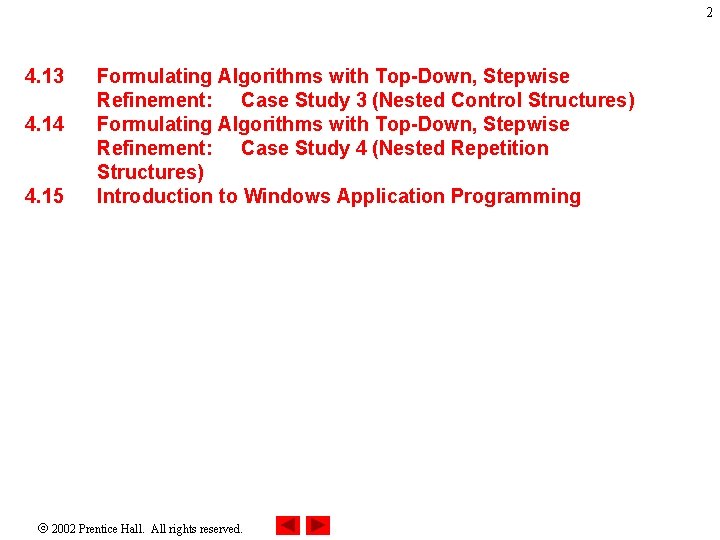 2 4. 13 4. 14 4. 15 Formulating Algorithms with Top-Down, Stepwise Refinement: Case