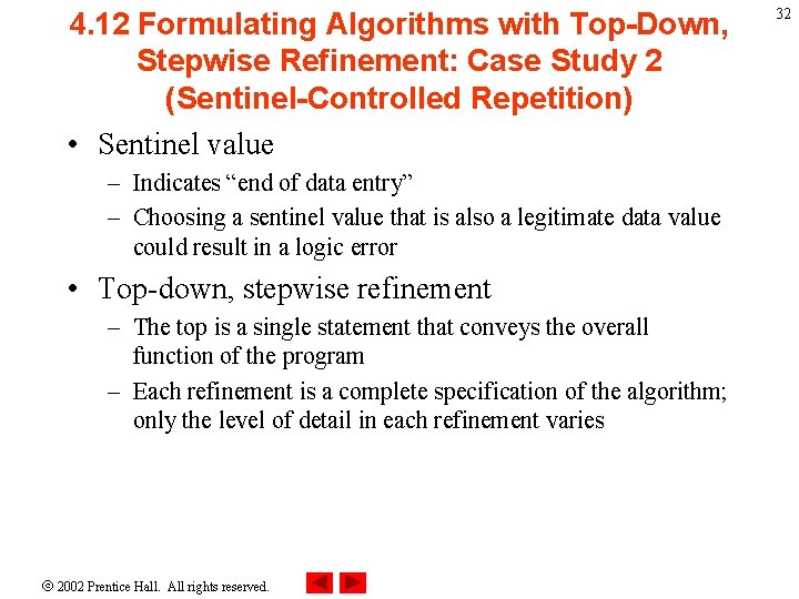 4. 12 Formulating Algorithms with Top-Down, Stepwise Refinement: Case Study 2 (Sentinel-Controlled Repetition) •