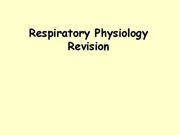 Respiratory Physiology Revision 