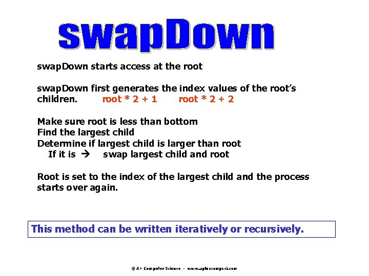 swap. Down starts access at the root swap. Down first generates the index values swap. Down starts access at the root swap. Down first generates the index values