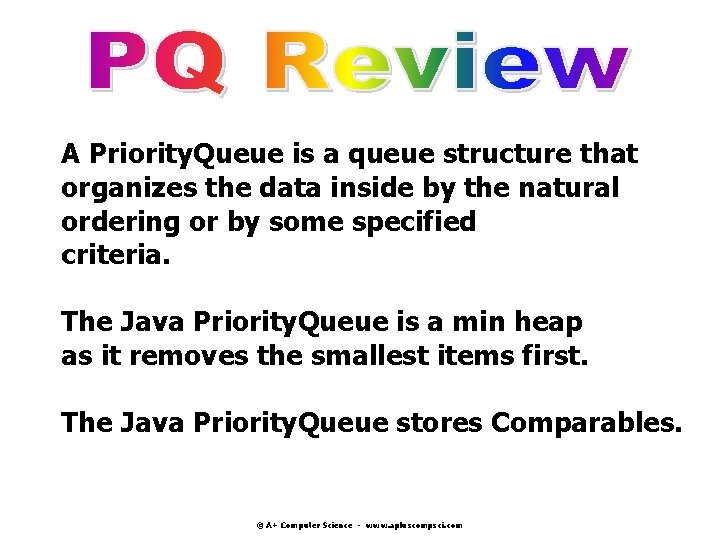 A Priority. Queue is a queue structure that organizes the data inside by the A Priority. Queue is a queue structure that organizes the data inside by the