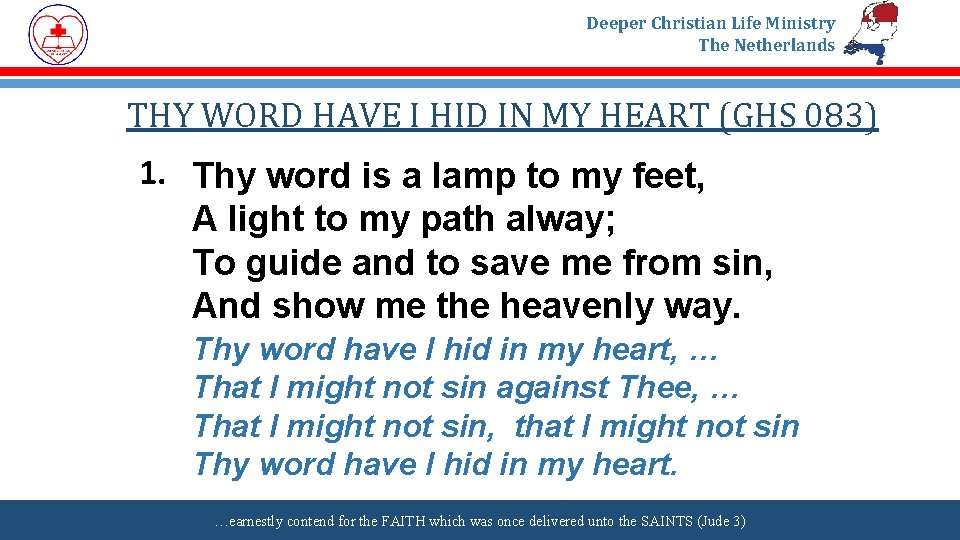 Deeper Christian Life Ministry The Netherlands THY WORD HAVE I HID IN MY HEART