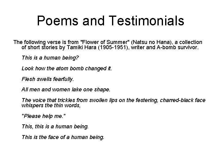 Poems and Testimonials The following verse is from "Flower of Summer" (Natsu no Hana),