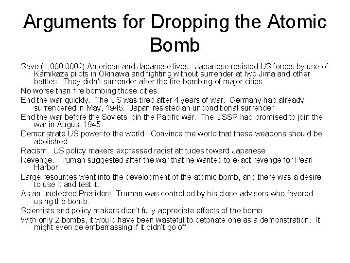 Arguments for Dropping the Atomic Bomb Save (1, 000? ) American and Japanese lives.