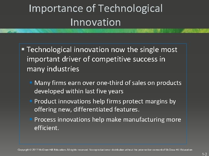 Importance of Technological Innovation § Technological innovation now the single most important driver of