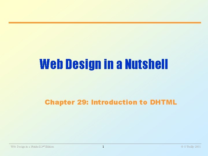 Web Design in a Nutshell Chapter 29: Introduction to DHTML ________________________________________________________ Web Design in