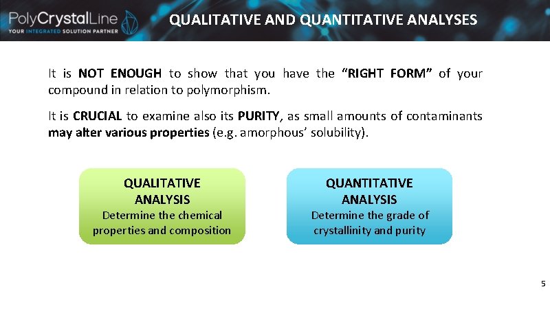 QUALITATIVE AND QUANTITATIVE ANALYSES It is NOT ENOUGH to show that you have the QUALITATIVE AND QUANTITATIVE ANALYSES It is NOT ENOUGH to show that you have the