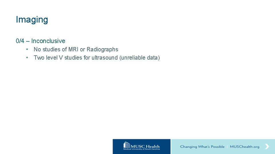 Imaging 0/4 – Inconclusive • No studies of MRI or Radiographs • Two level