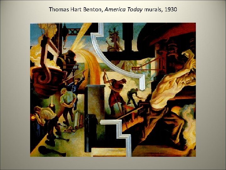 Thomas Hart Benton, America Today murals, 1930 