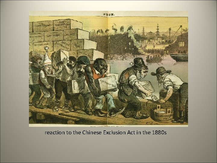 reaction to the Chinese Exclusion Act in the 1880 s 