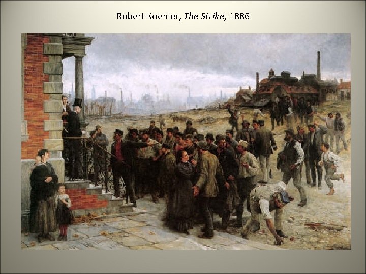 Robert Koehler, The Strike, 1886 