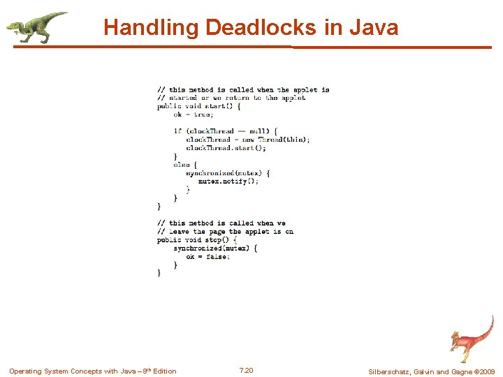 Handling Deadlocks in Java Operating System Concepts with Java – 8 th Edition 7. Handling Deadlocks in Java Operating System Concepts with Java – 8 th Edition 7.