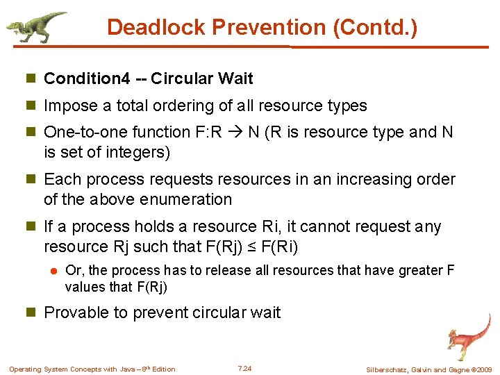Deadlock Prevention (Contd. ) n Condition 4 -- Circular Wait n Impose a total Deadlock Prevention (Contd. ) n Condition 4 -- Circular Wait n Impose a total
